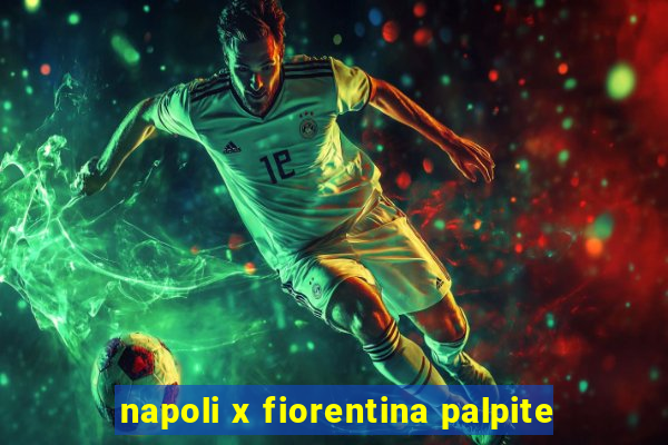 napoli x fiorentina palpite